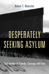 Helen T. Boursier - Desperately Seeking Asylum