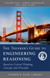 Richard Paul, Robert Niewoehner, Linda Elder - The Thinker's Guide to Engineering Reasoning