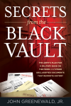 John Greenewald, Jr. - Secrets from the Black Vault
