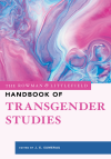 J. E. Sumerau - The Rowman & Littlefield Handbook of Transgender Studies