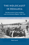 Radu Ioanid - The Holocaust in Romania