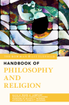 Mark A. Lamport - The Rowman & Littlefield Handbook of Philosophy and Religion