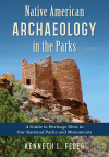 Kenneth L. Feder - Native American Archaeology in the Parks