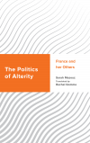 Sarah Mazouz - The Politics of Alterity