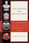 Emily R. Williams - Collecting the Revolution