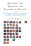 Steven F. Butterman - Queering and Querying the Paradise of Paradox