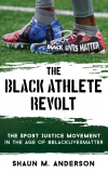 Shaun M. Anderson - The Black Athlete Revolt