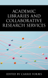 Carrie Forbes - Academic Libraries and Collaborative Research Services
