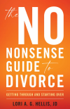 Lori A. G. Hellis - The No-Nonsense Guide to Divorce