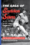 Sam McDowell - The Saga of Sudden Sam