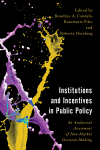 Rosolino A. Candela, Rosemarie Fike, Roberta Herzberg - Institutions and Incentives in Public Policy