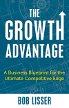 Bob Lisser - The Growth Advantage