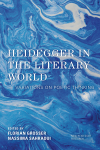Florian Grosser, Nassima Sahraoui - Heidegger in the Literary World