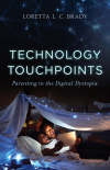 Loretta L. C. Brady, PhD, MAC - Technology Touchpoints