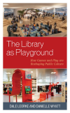 Dale Leorke, Danielle Wyatt - The Library as Playground