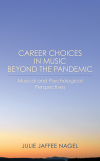 Julie Jaffee Nagel - Career Choices in Music beyond the Pandemic