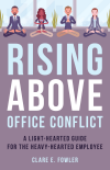 Clare E Fowler - Rising Above Office Conflict