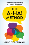 Gabe Zichermann - The A-Ha! Method