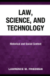 Lawrence M. Friedman - Law, Science, and Technology