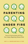 Amy J.L. Baker, PhD, Paul R. Fine, LCSW - Parenting Under Fire
