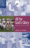 Louis B. Weeks - All for God's Glory