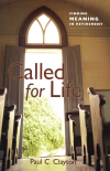 Paul C. Clayton - Called for Life