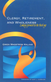 Gwen Wagstrom Halaas - Clergy, Retirement, and Wholeness
