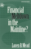 Loren B. Mead - Financial Meltdown in the Mainline?
