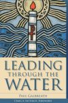 Paul Galbreath - Leading through the Water