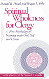 Donald R. Hands, Wayne L. Fehr - Spiritual Wholeness for Clergy