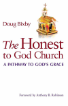 Doug Bixby - The Honest to God Church