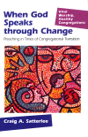 Craig A. Satterlee - When God Speaks through Change