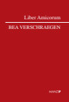 Florian Heindler, Katharina Huber, Judith Schacherreiter - Liber Amicorum Bea Verschraegen