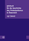 Vorstand der Gesellschaft für die Geschichte des Protestantismus in Österreich - Jahrbuch für die Geschichte des Protestantismus in Österreich 137 (2021)