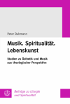 Peter Bubmann - Musik. Spiritualität. Lebenskunst
