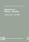 Christof Landmesser, Andreas Schüle - Eigenanspruch – Geltung – Rezeption
