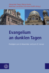 Alexander Deeg, Marie Hecke, Matthias Loerbroks, Christian Staffa - Evangelium an dunklen Tagen
