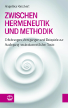Angelika Reichert - Zwischen Hermeneutik und Methodik