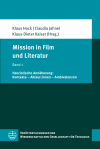 Klaus Hock, Claudia Jahnel, Klaus-Dieter Kaiser - Mission in Film und Literatur