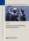 Peter M. Huber - Beiträge zu Juristenausbildung und Hochschulrecht