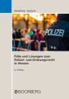 Wolfgang Pausch, Dirk Fredrich - Fälle und Lösungen zum Polizei- und Ordnungsrecht in Hessen