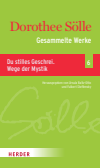 Ursula Baltz-Otto, Fulbert Steffensky - Gesammelte Werke Band 6: Du stilles Geschrei. Wege der Mystik
