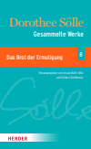 Ursula Baltz-Otto, Fulbert Steffensky - Gesammlte Werke Band 8: Das Brot der Ermutigung