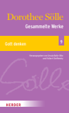Ursula Baltz-Otto, Fulbert Steffensky - Gesammelte Werke Band 9: Gott denken