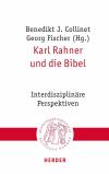 Georg Fischer, Benedikt J. Collinet - Karl Rahner und die Bibel