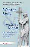 Mathias Winkler, Markus Lersch, Hans-Ulrich Weidemann - Wahrer Gott und wahrer Mann