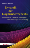 Markus Weißer - Dynamik der Dogmenhermeneutik
