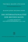  Klaus W.  Jonas,  Holger R.  Stunz - Die Internationalität der Brüder Mann