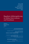  Peter Collin,  Gerd   Bender,  Stefan  Ruppert - Regulierte Selbstregulierung im frühen Interventions- und Sozialstaat