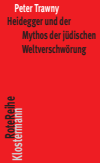  Peter  Trawny - Heidegger und der Mythos der jüdischen Weltverschwörung